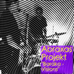 Abraxas Projekt - Baraka - Visions