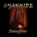 Cyanhide - Dancefloor