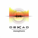 Dekad - Monophonic