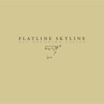 Flatline Skyline - All Sound / No Vision