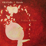 Kilowatts and Vanek - Focus & Flow