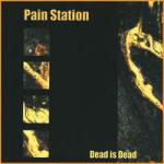 Pain Station - Dead is Dead