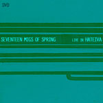 Seventeen Migs Of Spring - Live in Hateiva