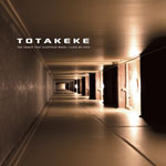 Totakeke - The Things That Disappear When I Close My Eyes