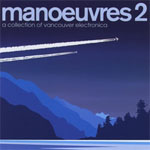 V/A - Manoeuvres 2: A Collection of Vancouver Electronica