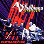 Alice In Videoland - Outrageous!