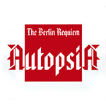 Autopsia - The Berlin Requiem