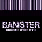 Banister - This Is Not About Noise