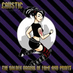 Caustic - The Golden Vagina Of Fame And Profit