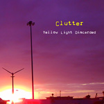 Clutter - Yellow Light Discarded