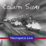 Cousin Silas - Necropolis Line
