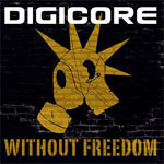 Digicore - Without Freedom