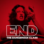 End - The Dangerous Class