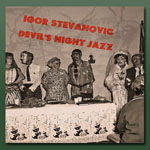 Igor Stevanovic - Devil's Night Jazz