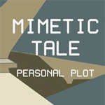 Mimetic Tale - Personal Plot