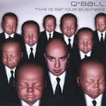 Q*Ball - This Is Serious Business