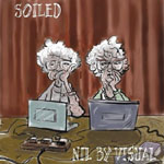 Soiled - Nil By Visual