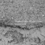 Shperical Disrupted - Barriere