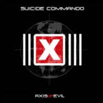 Suicide Commando - Axis of Evil