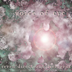Voice of Eye - Seven Directions Divergent